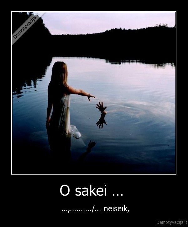 O sakei ...  -  ...,........../... neiseik,