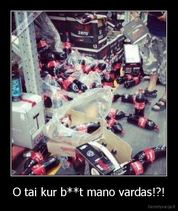 O tai kur b**t mano vardas!?! - 