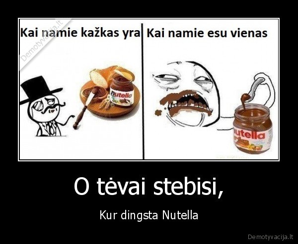 O tėvai stebisi, - Kur dingsta Nutella