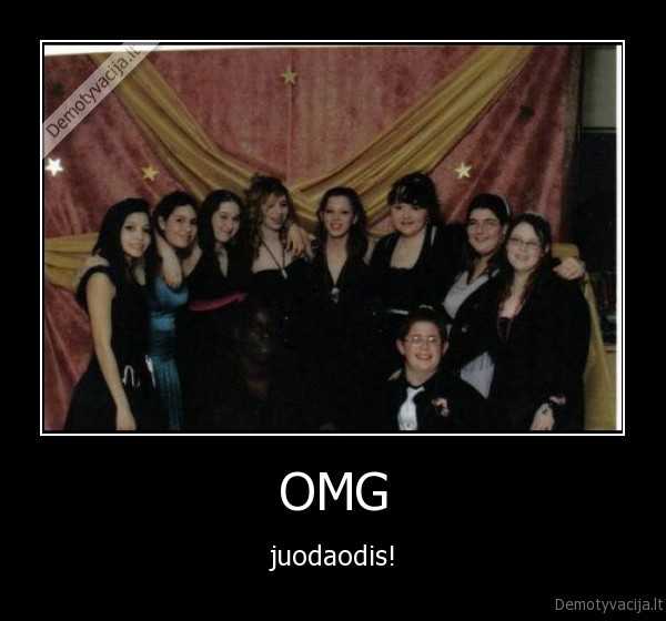 OMG - juodaodis!