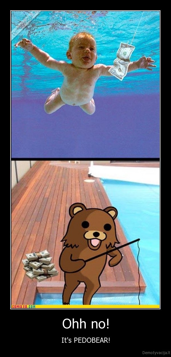 Ohh no! - It's PEDOBEAR!