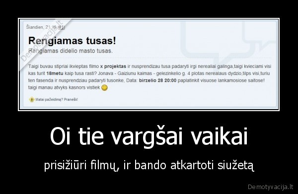 Oi tie vargšai vaikai - prisižiūri filmų, ir bando atkartoti siužetą