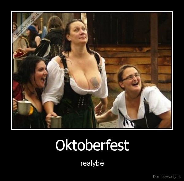 Oktoberfest - realybė
