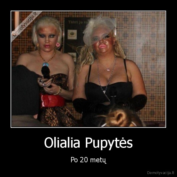 Olialia Pupytės - Po 20 metų