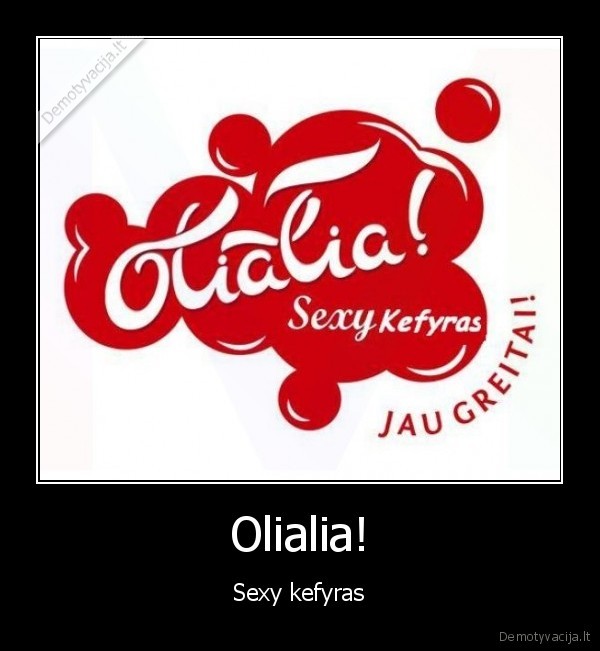 Olialia! - Sexy kefyras