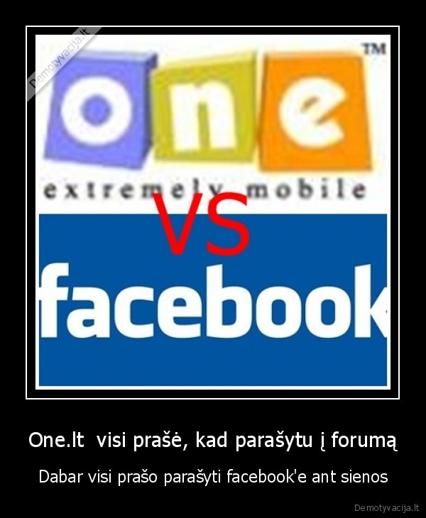 One.lt  visi prašė, kad parašytu į forumą - Dabar visi prašo parašyti facebook'e ant sienos