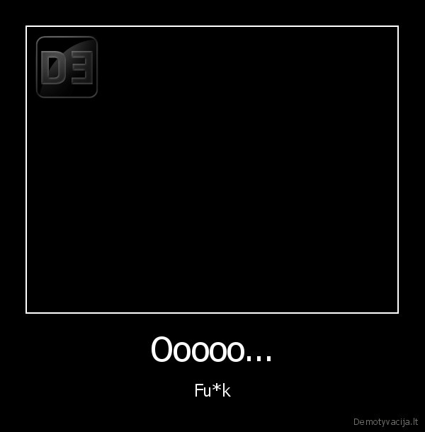 Ooooo... - Fu*k