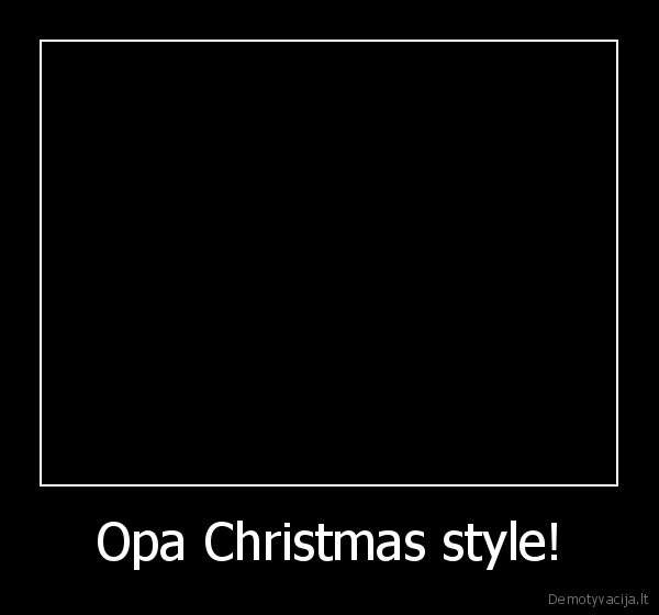 Opa Christmas style!