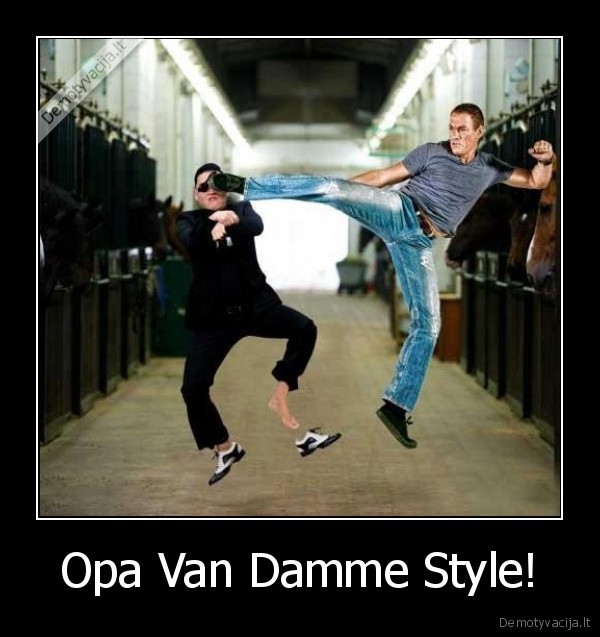 Opa Van Damme Style! - 