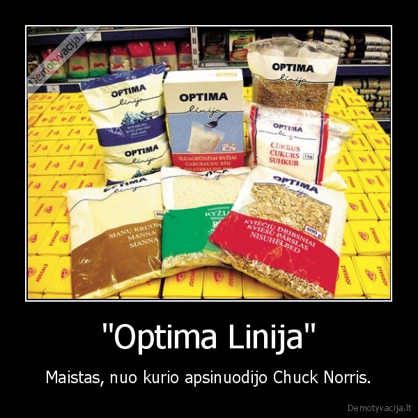 "Optima Linija" - Maistas, nuo kurio apsinuodijo Chuck Norris.