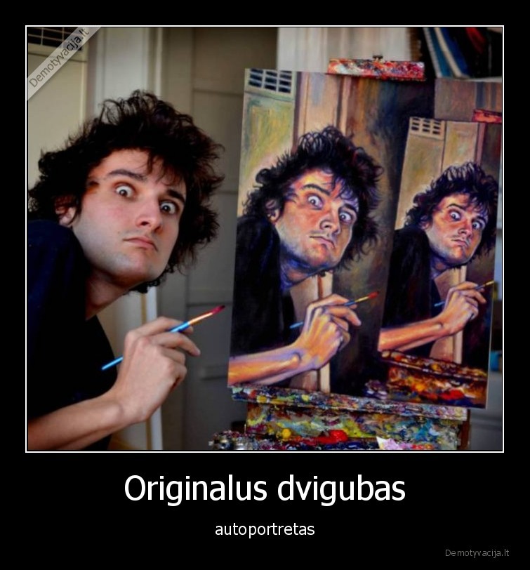 Originalus dvigubas - autoportretas