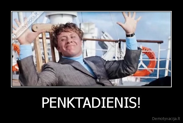 PENKTADIENIS! - 