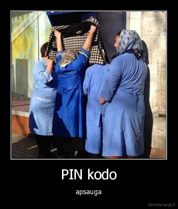 PIN kodo - apsauga