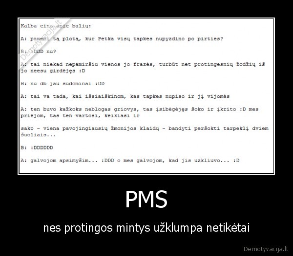 PMS - nes protingos mintys užklumpa netikėtai