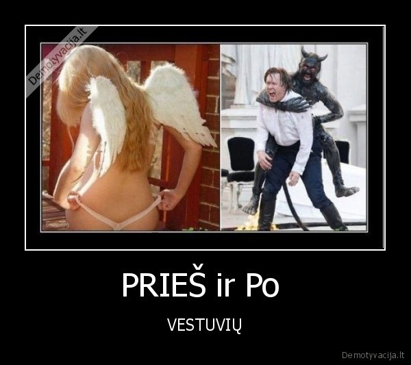 PRIEŠ ir Po  - VESTUVIŲ