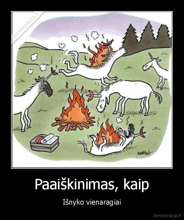 Paaiškinimas, kaip - Išnyko vienaragiai