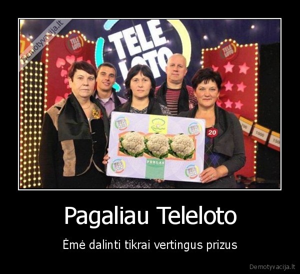 Pagaliau Teleloto - Ėmė dalinti tikrai vertingus prizus