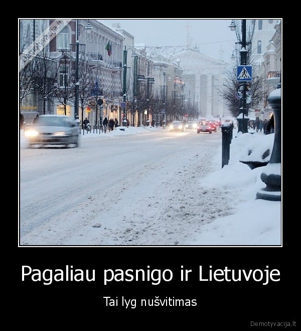 Pagaliau pasnigo ir Lietuvoje - Tai lyg nušvitimas