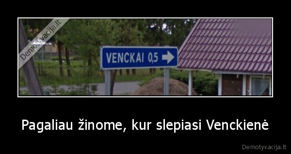 Pagaliau žinome, kur slepiasi Venckienė - 