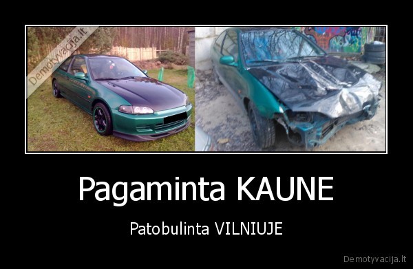 Pagaminta KAUNE - Patobulinta VILNIUJE