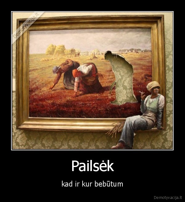 Pailsėk - kad ir kur bebūtum