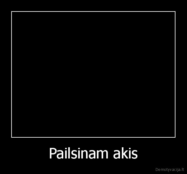 Pailsinam akis - 