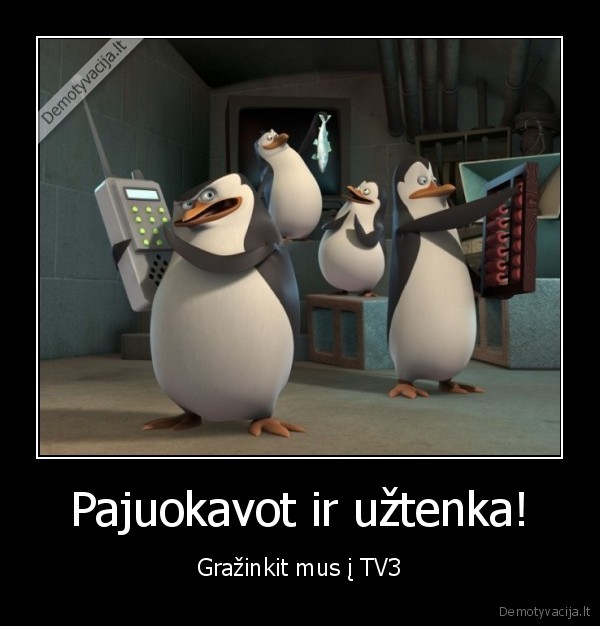 Pajuokavot ir užtenka! - Gražinkit mus į TV3