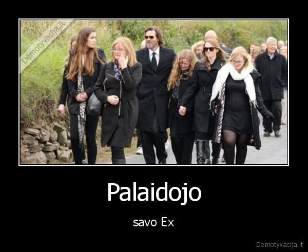 Palaidojo - savo Ex