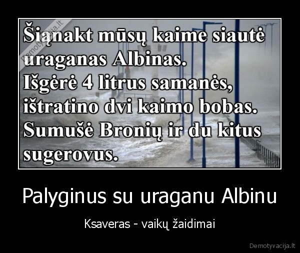 Palyginus su uraganu Albinu - Ksaveras - vaikų žaidimai