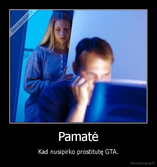 Pamatė - Kad nusipirko prostitutę GTA.