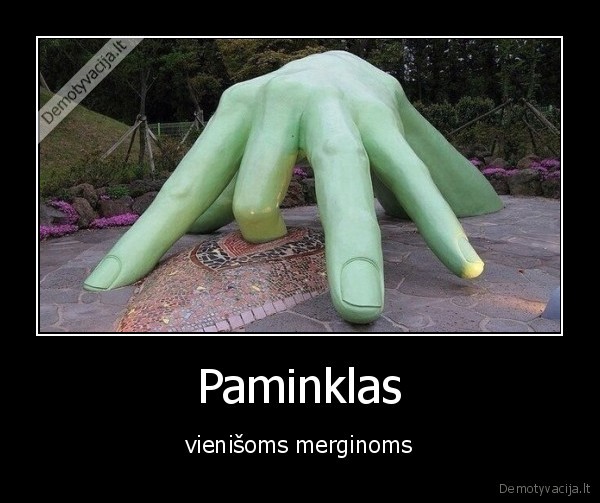 Paminklas - vienišoms merginoms