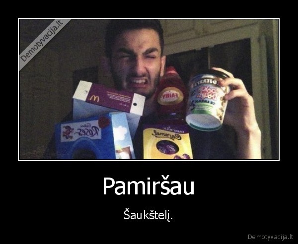 Pamiršau - Šaukštelį.