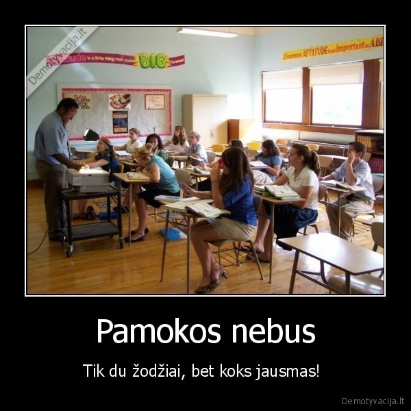 Pamokos nebus - Tik du žodžiai, bet koks jausmas! 