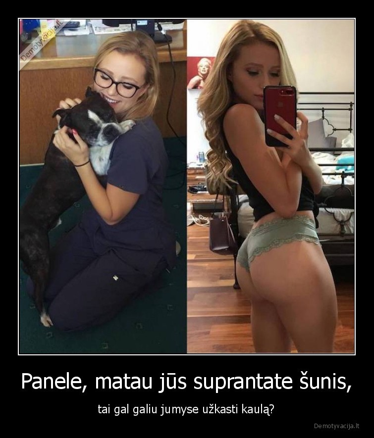 Panele, matau jūs suprantate šunis, - tai gal galiu jumyse užkasti kaulą?