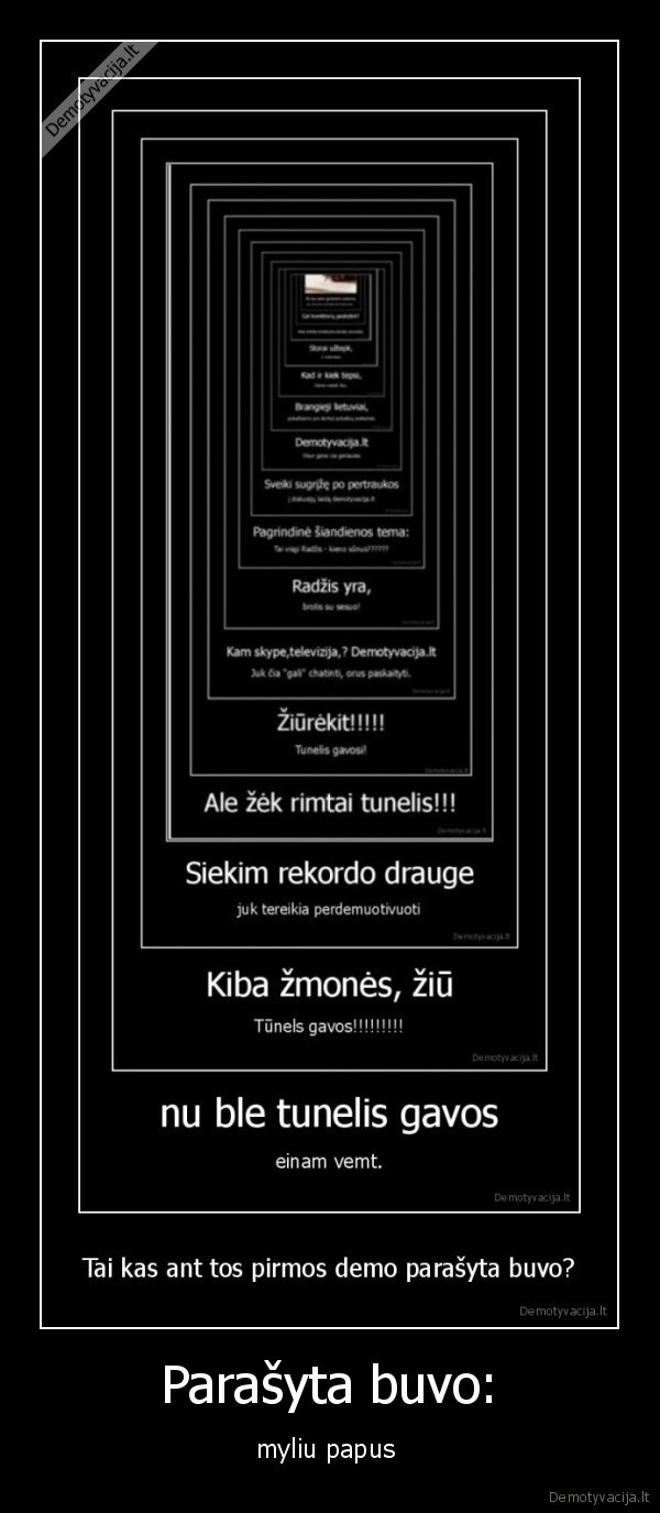 Parašyta buvo: - myliu papus 