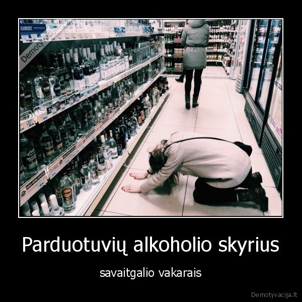 Parduotuvių alkoholio skyrius - savaitgalio vakarais