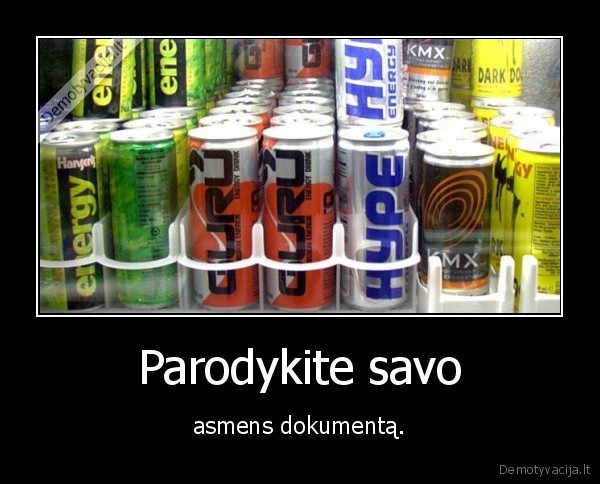 Parodykite savo - asmens dokumentą.