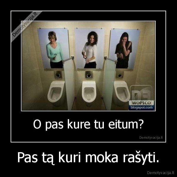 Pas tą kuri moka rašyti. - 