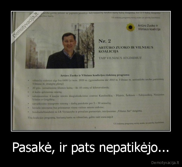 Pasakė, ir pats nepatikėjo... - 