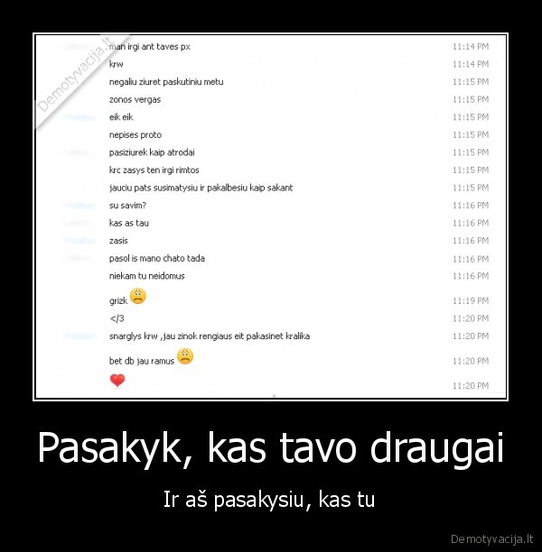 Pasakyk, kas tavo draugai - Ir aš pasakysiu, kas tu