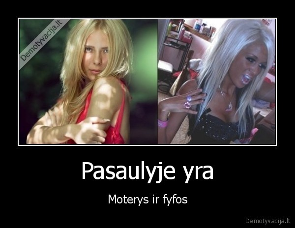 Pasaulyje yra - Moterys ir fyfos