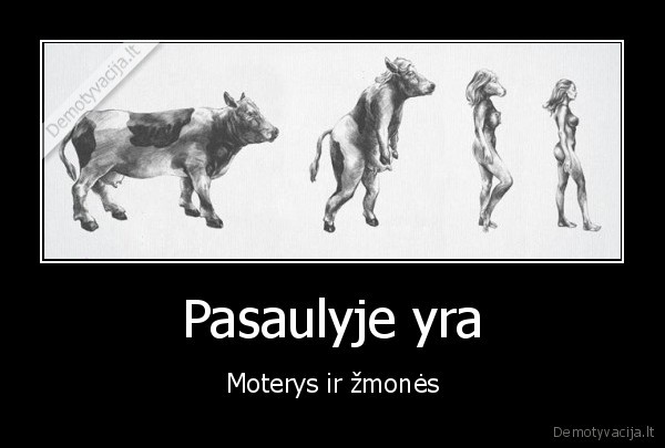 Pasaulyje yra - Moterys ir žmonės