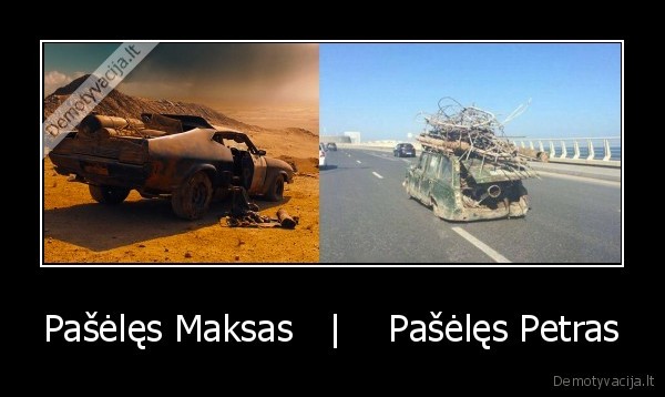 Pašėlęs Maksas   |    Pašėlęs Petras - 