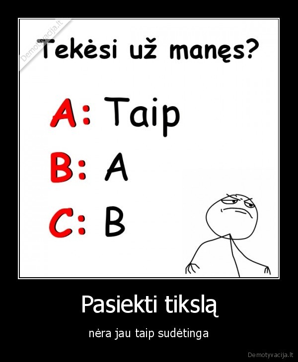 Pasiekti tikslą - nėra jau taip sudėtinga