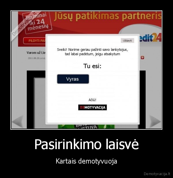 Pasirinkimo laisvė - Kartais demotyvuoja