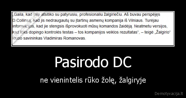 Pasirodo DC - ne vienintelis rūko žolę, žalgiryje