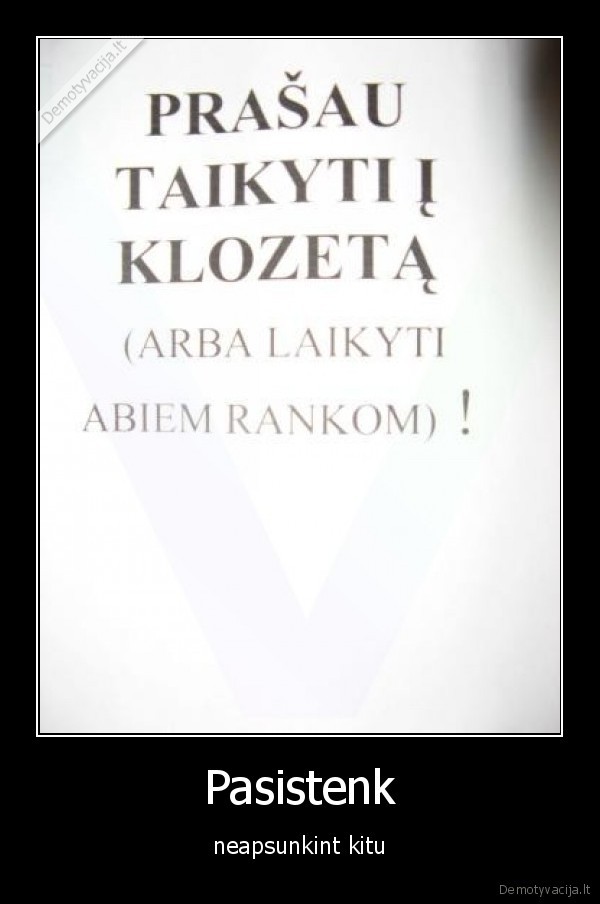 Pasistenk - neapsunkint kitu