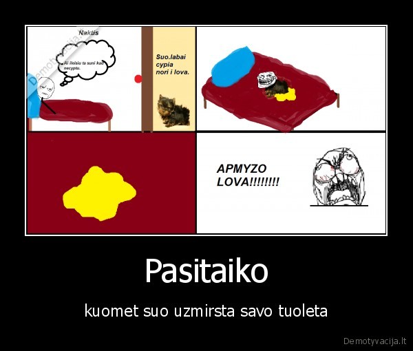 Pasitaiko - kuomet suo uzmirsta savo tuoleta