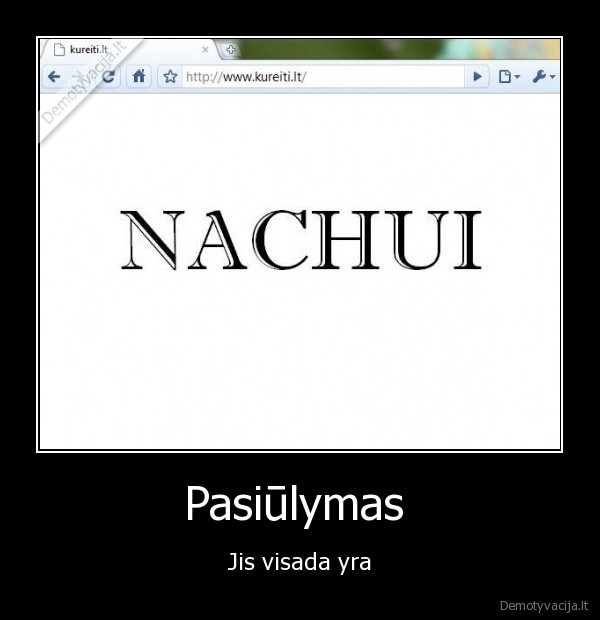 Pasiūlymas  - Jis visada yra