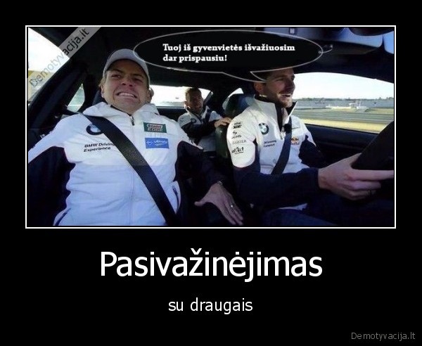 Pasivažinėjimas - su draugais